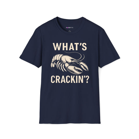 What's crackin' t-shirt