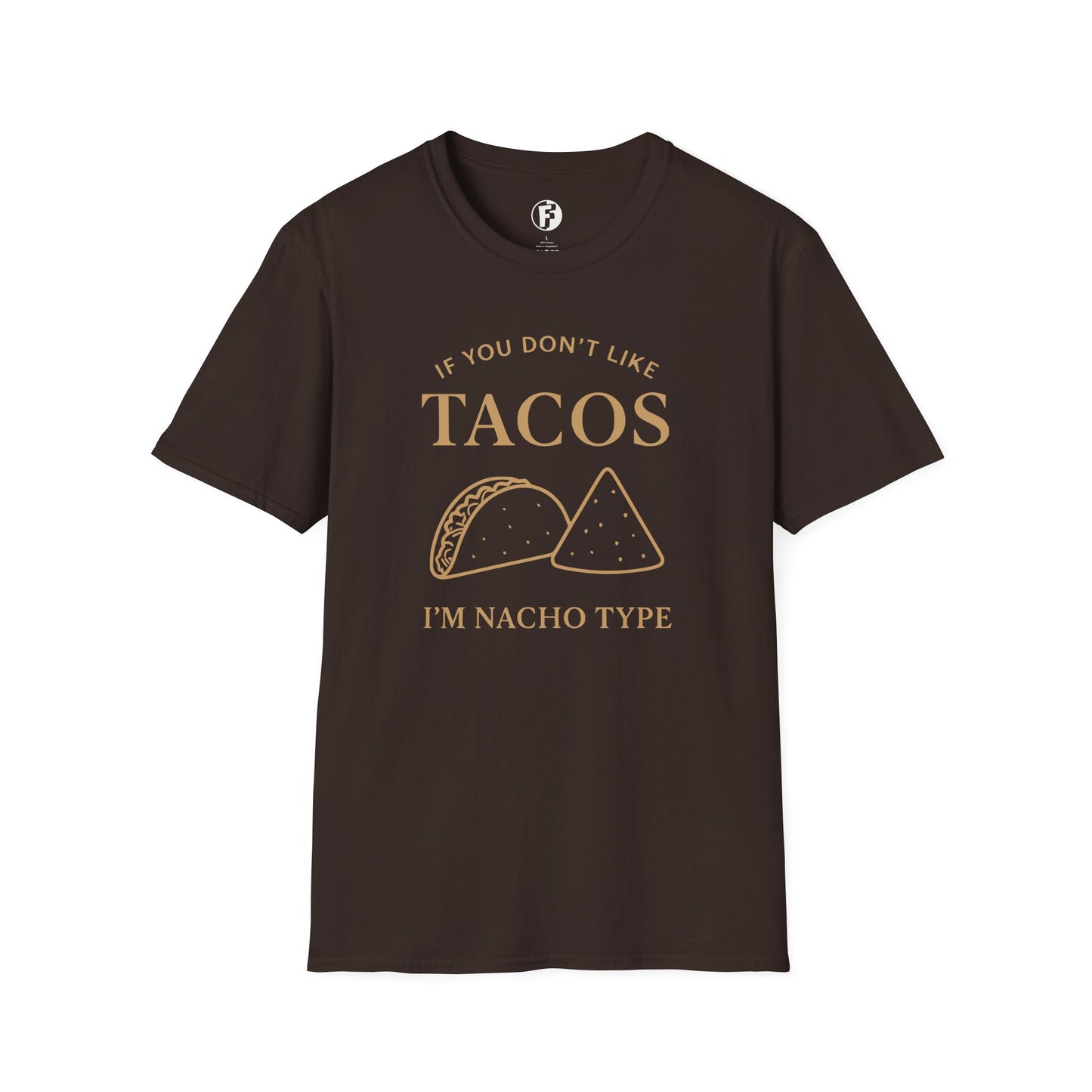 If you don't like tacos t-shirt