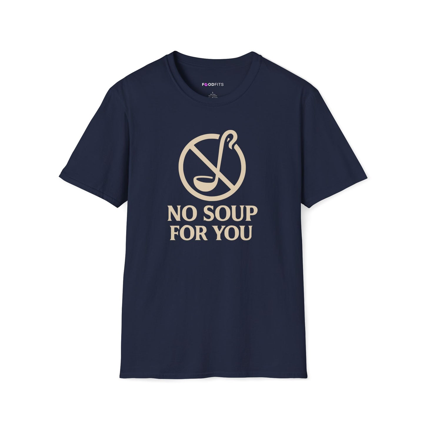 No soup for you t-shirt