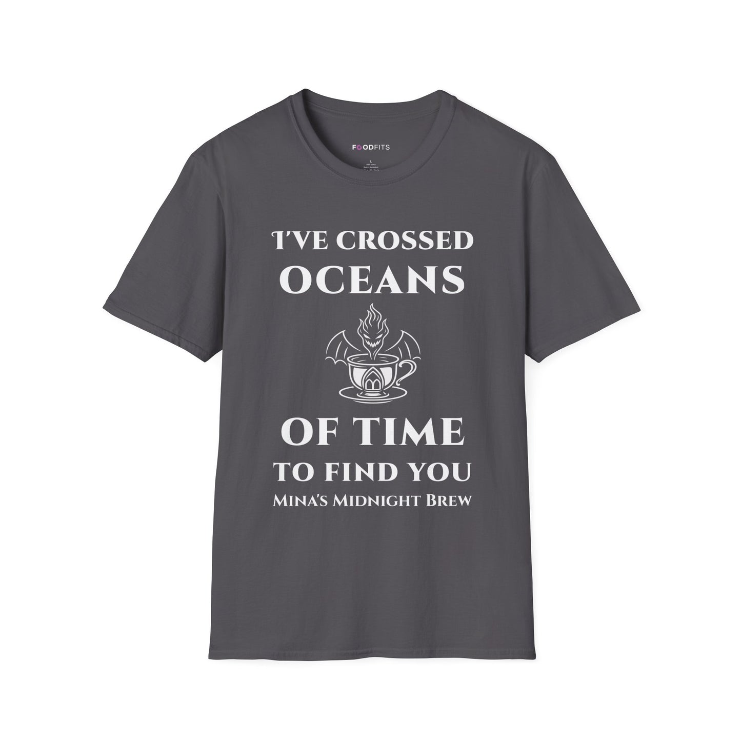 I've crossed oceans of time to find you t-shirt