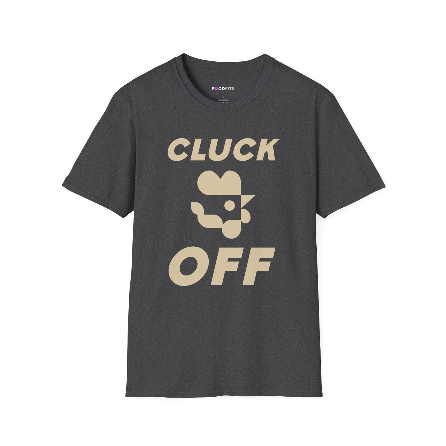 Cluck off t-shirt