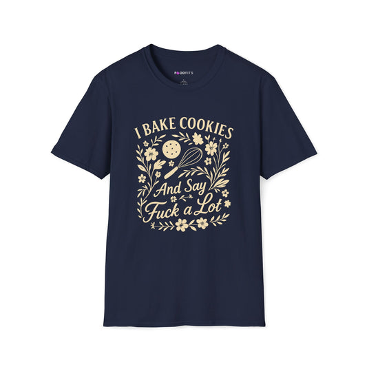I bake cookies (and say f*ck alot) t-shirt
