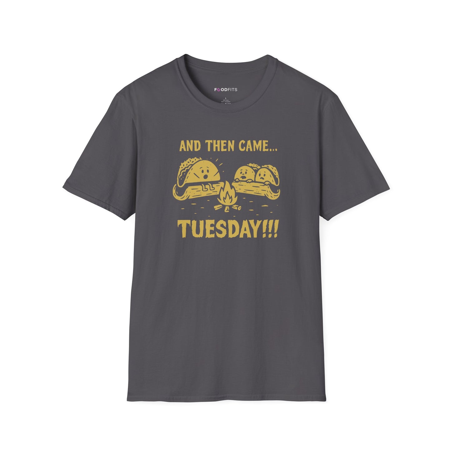 And then came tuesday t-shirt