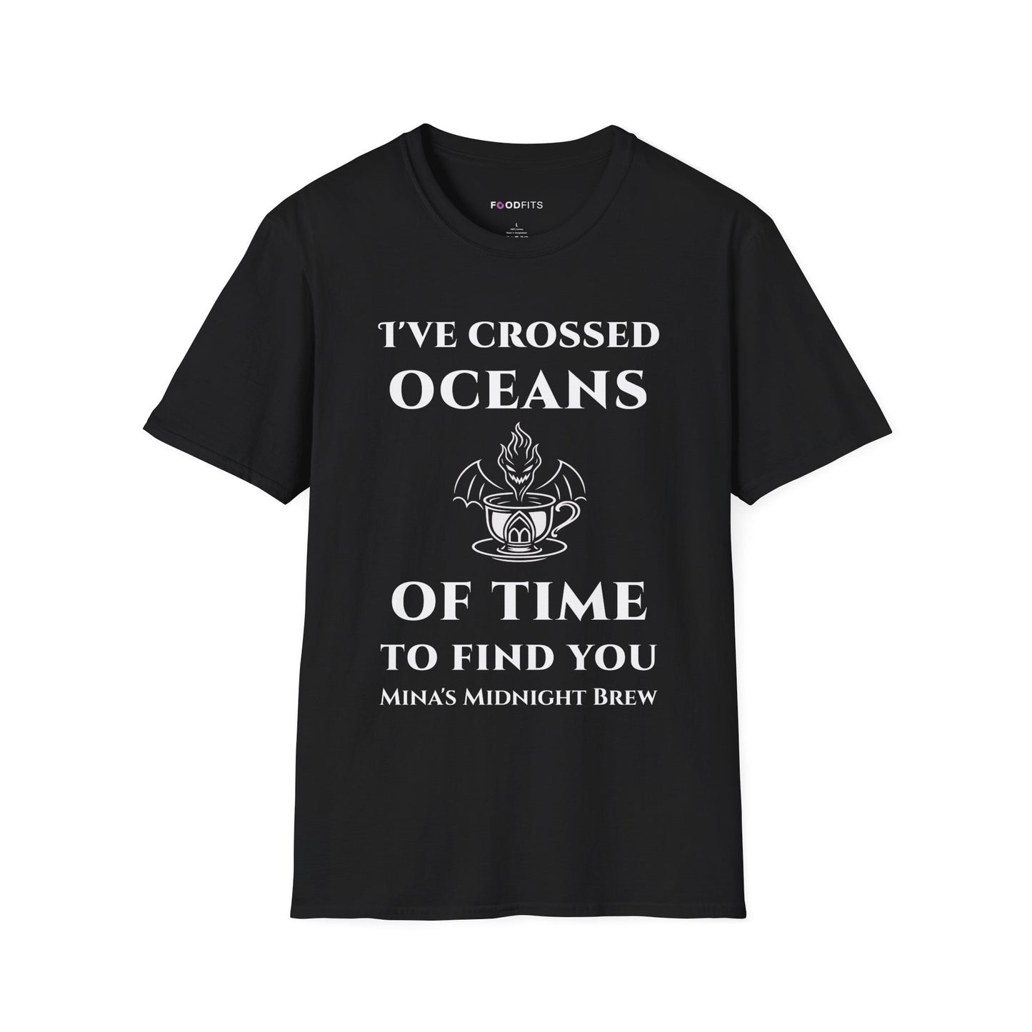 I've crossed oceans of time to find you t-shirt