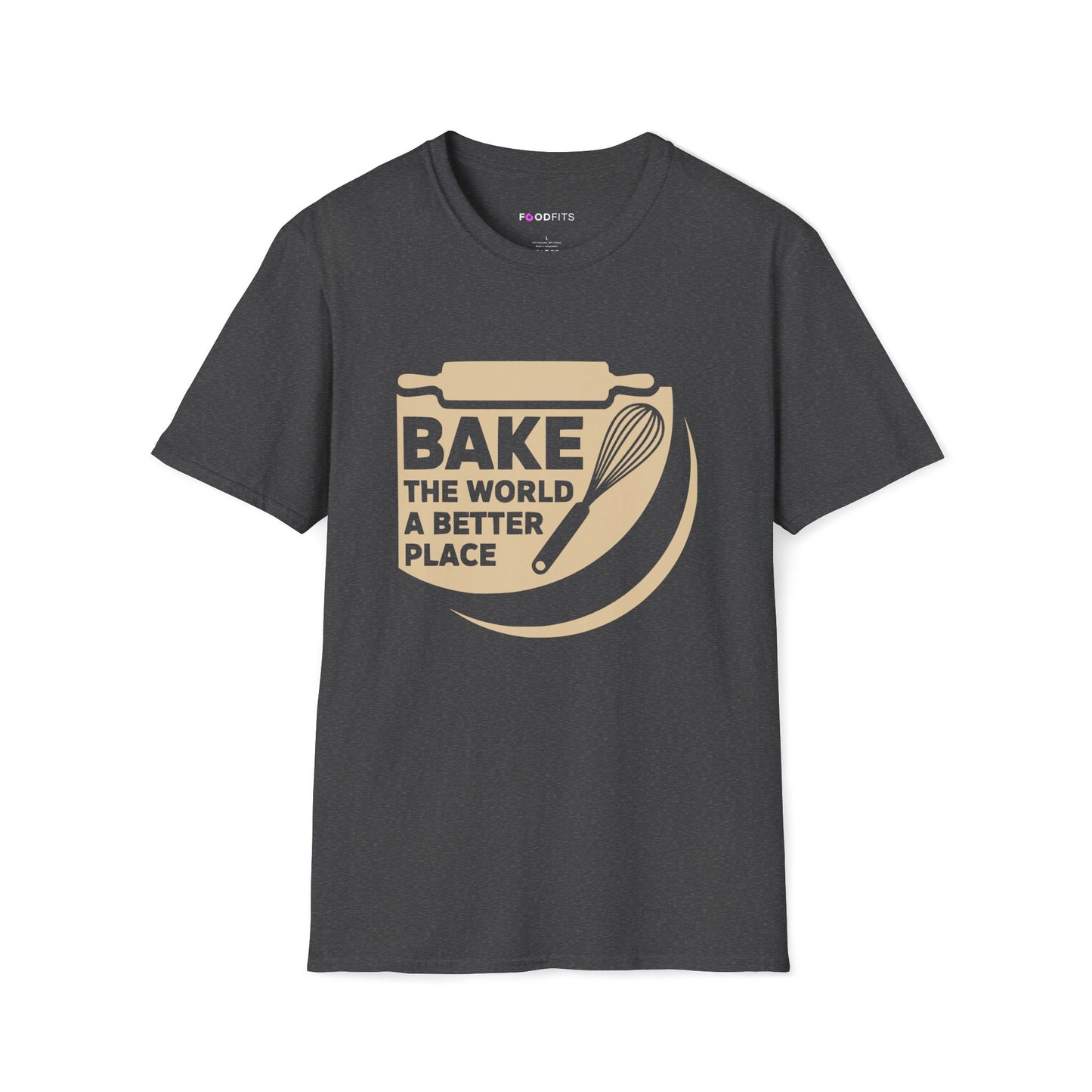 Bake the world a better place t-shirt
