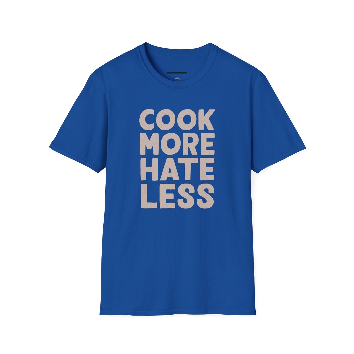 Cook more hate less t-shirt